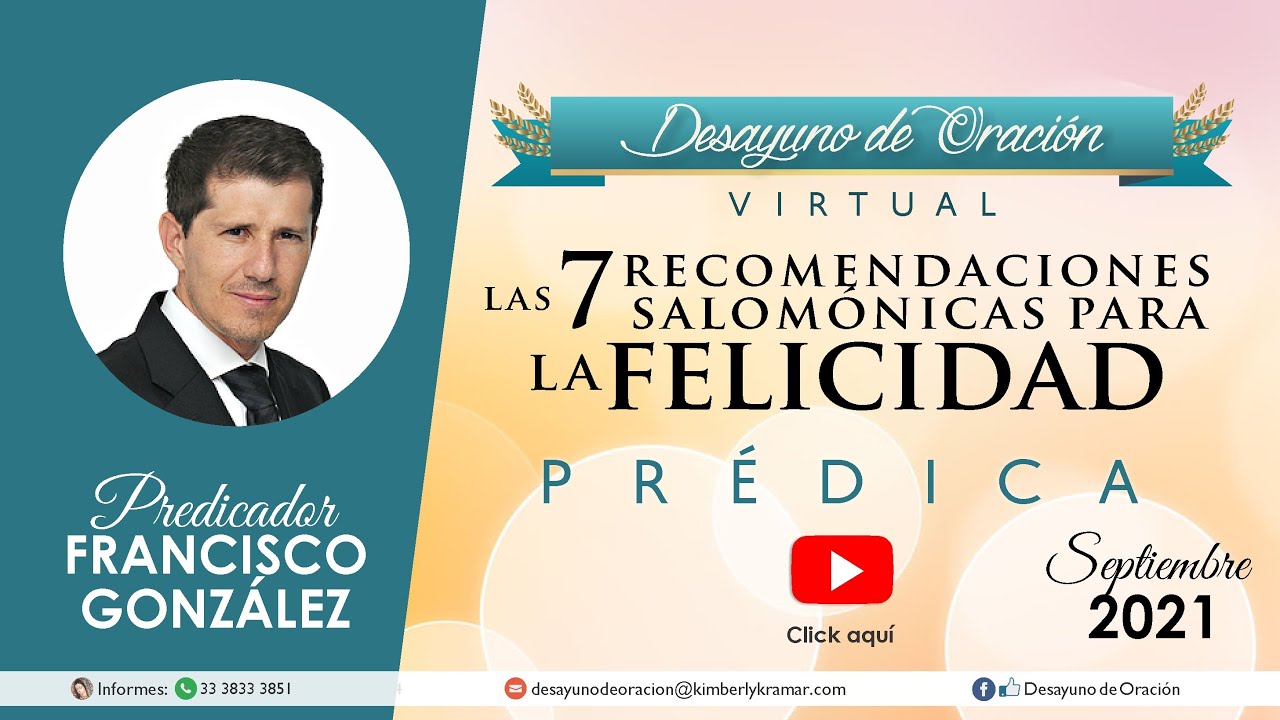 Desayuno de Oración - 7 recomendaciones Salomónicas para la felicidad - Francisco González - Prédica