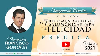 Desayuno de Oración - 7 recomendaciones Salomónicas para la felicidad - Francisco González - Prédica