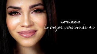 Video La Mejor Version De Mi Natti Natasha