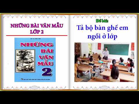 Tả bộ bàn ghế em ngồi ở lớp || Những bài văn mẫu lớp 2 #10
