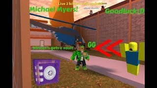 Going to be playing Jailbreak Michael Myers!Last person standing gets a PURPLE Vault(Defend or hide)