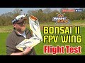 H-KING BONSAI II EPP FPV RC flying wing: ESSENTIAL RC FLIGHT TEST