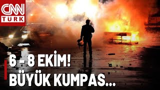 Türkiye'nin Karşı Karşıya Kaldığı Dev Kumpas: 6 - 8 Ekim Olayları! Diğer Deyişle Kobani Olayları...