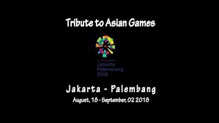 Tribute to Asian Games 2018 : Bright As The Sun - Energy 18