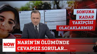 Narinin Ölümünde Cevapsız Sorular... 9 Eylül 2024 Selçuk Tepeli Ile Now Ana Haber
