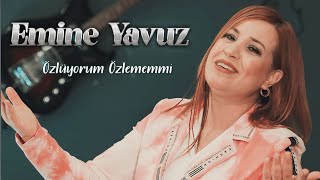 Emine Yavuz - Özlüyorum Özlememmi ( 2023 Yeni )