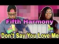 Fifth Harmony - Don't Say You Love Me