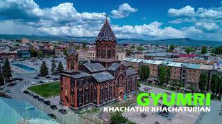 Khachatur Khachaturian - Gyumri / New Music 2021