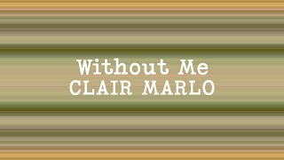 Watch Clair Marlo Without Me video
