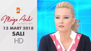 Müge Anlı Ile Tatlı Sert 13 Mart 2018 Salı