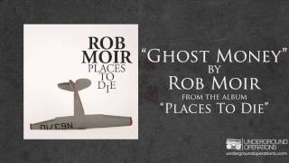 Watch Rob Moir Ghost Money video