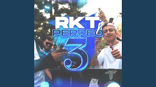 Rkt Y Perreo 3 (Remix)