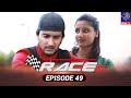 Race Episode 49