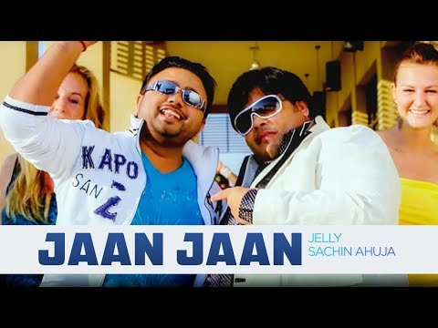 Jaan Jaan Jelly (Full Song) London | Sachin Ahuja