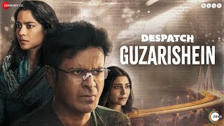 Guzarishein Despatch Manoj Bajpayee, Shahana Goswami & More Raj Barman & Asad Khan