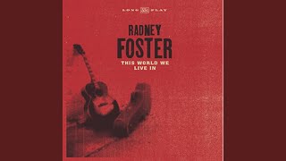 Watch Radney Foster Prove Me Right video