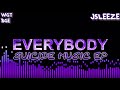 Everybody - JSleeze (Prod. by Riddick) Lyrics in description.