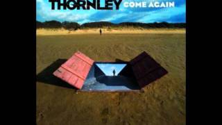 Watch Thornley Keep A Good Man Down video