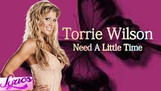Wwetorrie Wilson 4Th Theme Song Need A Little Timelyrics