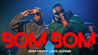Rony Fuego, Loony Johnson - Bom Bom