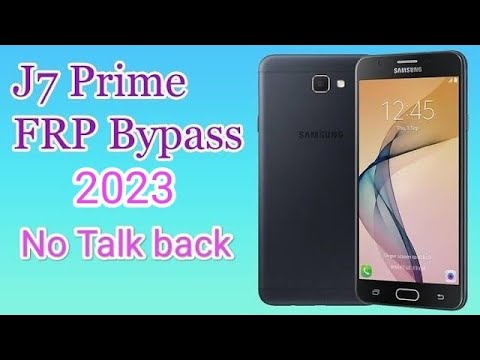 Samsung J7 Prime FRP Bypass: New Method in 2023 No Samsung J7 Prime FRP Bypass: New Method in 2023 No