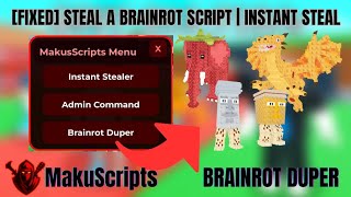 Fixed Steal A Brainrot Script Brainrot Duper Instant Steal Keyless Safe