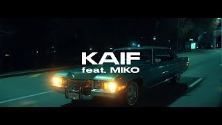 Raim Feat.Miko - Kaif [Official Lyric Video]