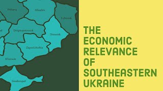 Economic relevance of Southeastern Ukraine