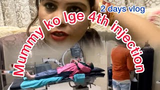 Mummy Ko Lge 4Th Injection 2Days Vlog Plz Subscribe
