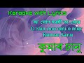 O Xun Moromi o mur karaoke | Kumar Sanu | Jitul Sonowal | Bijoy Duwara |Assamese karaoke with Lyrics