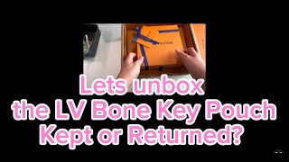 Unbox Louis Vuittons Bone Key Pouch With Me...did I Keep Or Return?