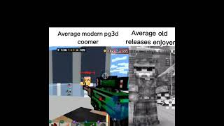 Average Modern Pg3D Fan And Average Old Releases Enjoyer