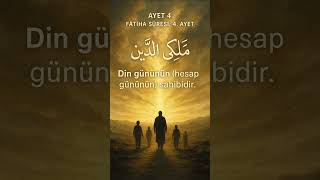 Ayet 4 Fâtiha Suresi, 4 Ayet