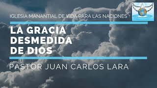 La Gracia Desmedida de Dios