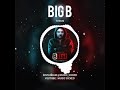 Big B | Bilal | Bgm