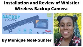Whistler Wireless Backup Camera Installation & Review By Monique Noel-Gunter