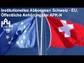 Institutionelles Abkommen Schweiz - EU. Öffentliche Anhörung der APK-N