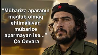 14.10.25 Mübarizə Aparanın Məğlub Olmaq Ehtimalı Var, Mübarizə Aparmayan Isə...- Çe Qevara