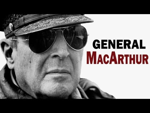 Douglas MacArthur - General of the U.S. Army American Hero of WW2 Biography Documentary