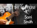 Sam Smith - I'm Not The Only One | Electric guitar cover (instrumental)