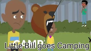 Little Bill goes Camping + Aftermath
