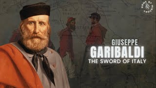 Giuseppe Garibaldi The Lion Of Two Worlds