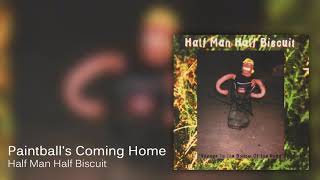 Watch Half Man Half Biscuit Paintballs Coming Home video