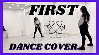 Everglow First - Dance Cover