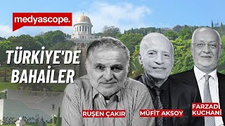 Türkiyede Bahai Olmak Müfit Aksoy Ve Farzad Kuchani Ruşen Çakıra Anlatıyor
