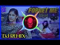 Dil Ungla Naal Banana Dj Remix || Forget Me Remix Dj Neeraj Sopu || Mera Ajj Vi Password Ohi Hai