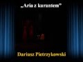 Dariusz PIETRZYKOWSKI - Aria z kurantem from Straszny dwór by Stanisław Moniuszko
