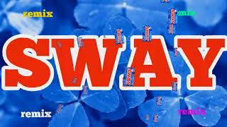 Sway Love Song Remix