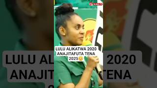 Lulu Alikatwa 2020 Anajitafuta Tena 2025