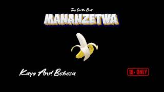 Mananzetwa Kayz & Bobosa